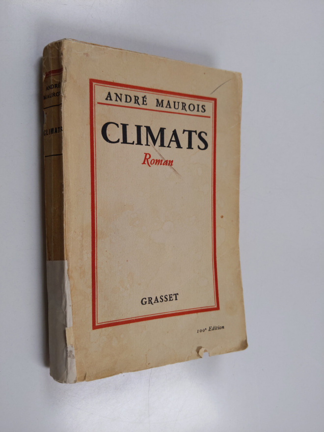 Andre Maurois : Climats : roman