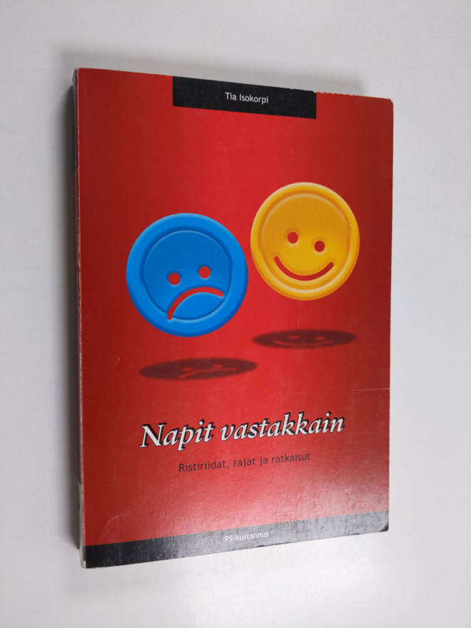 Tia Isokorpi : Napit vastakkain : ristiriidat, rajat ja r...