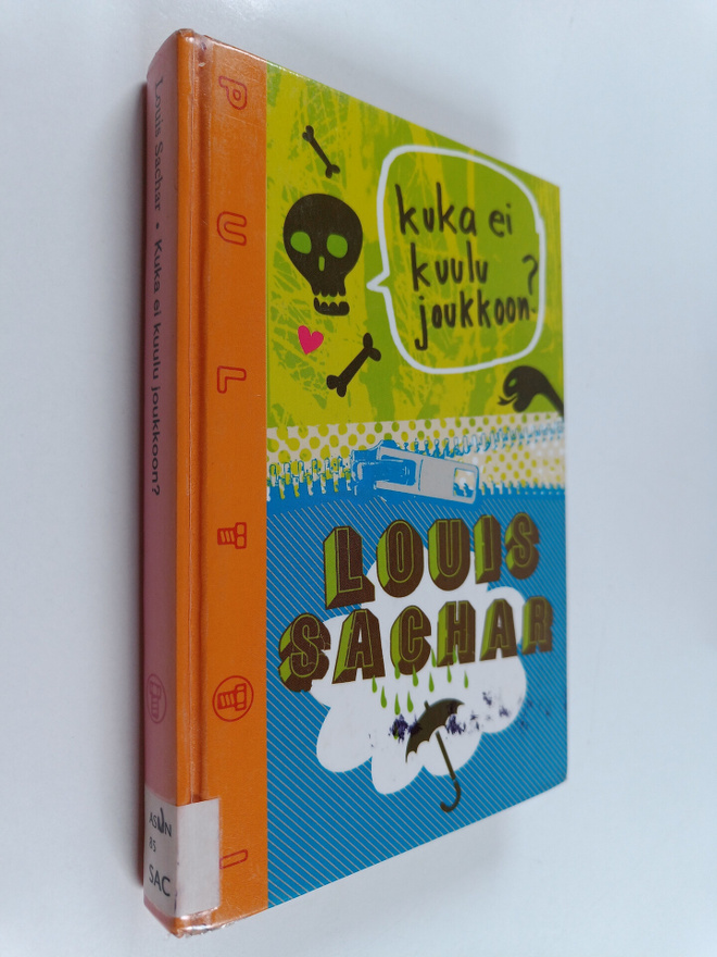 Louis Sachar : Kuka ei kuulu joukkoon?