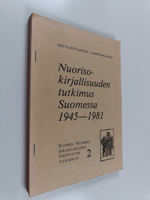 Riitta Kuivasmäki : Nuorisokirjallisuuden tutkimus Suomes...