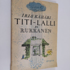 Iris Kähäri : Titi-Lalli ja Rukkanen : satua ja totta - pikkukuva 1