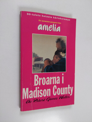 Robert James Waller : Broarna i Madison County