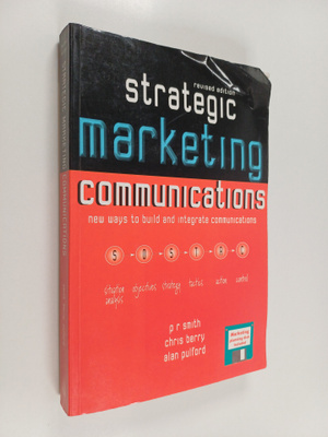 P. R. Smith : Strategic marketing communications : new wa...