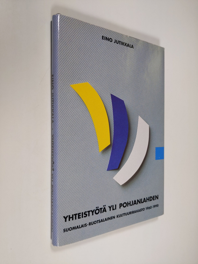 Eino Jutikkala : Yhteistyötä yli Pohjanlahden : Suomalais...
