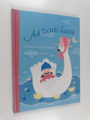 Leena (toim.) Järvenpää : Aa tuuti lasta : Unilauluja lap...