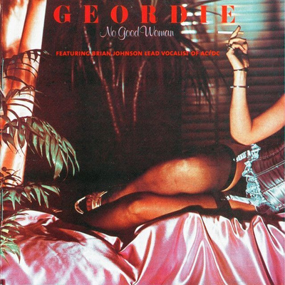 Geordie: No Good Woman (vocals Brian Johnson of AC/DC!)