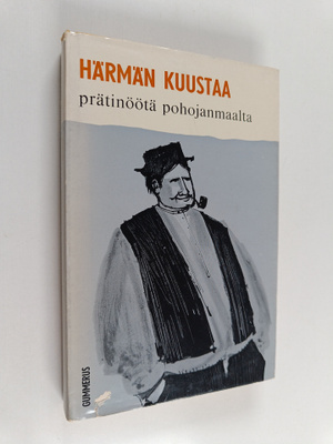 Härmän Kuustaa : Prätinöötä Pohjanmaalta : murrepakinoita