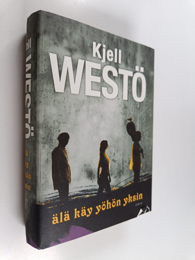 Kjell Westö : Älä käy yöhön yksin