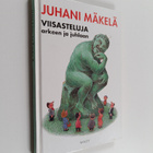 Juhani Mäkelä : Viisasteluja arkeen ja juhlaan : sisältää... - pikkukuva 1