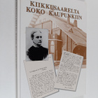 Elise Lujala : Kiikkusaarelta koko kaupunkiin : 90 vuotta... - pikkukuva 1