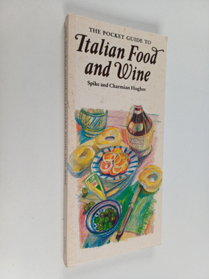Spike Hughes ym. : The Pocket Guide to Italian Food and Wine
