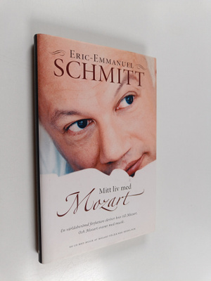 Eric-Emmanuel Schmitt : Mitt liv med Mozart