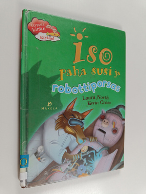 Laura North : Iso paha susi ja robottiporsas