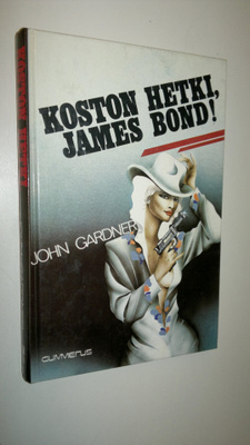 John Gardner : Koston hetki, James Bond!