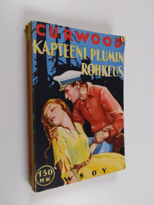 James Oliver Curwood : Kapteeni Plumin rohkeus