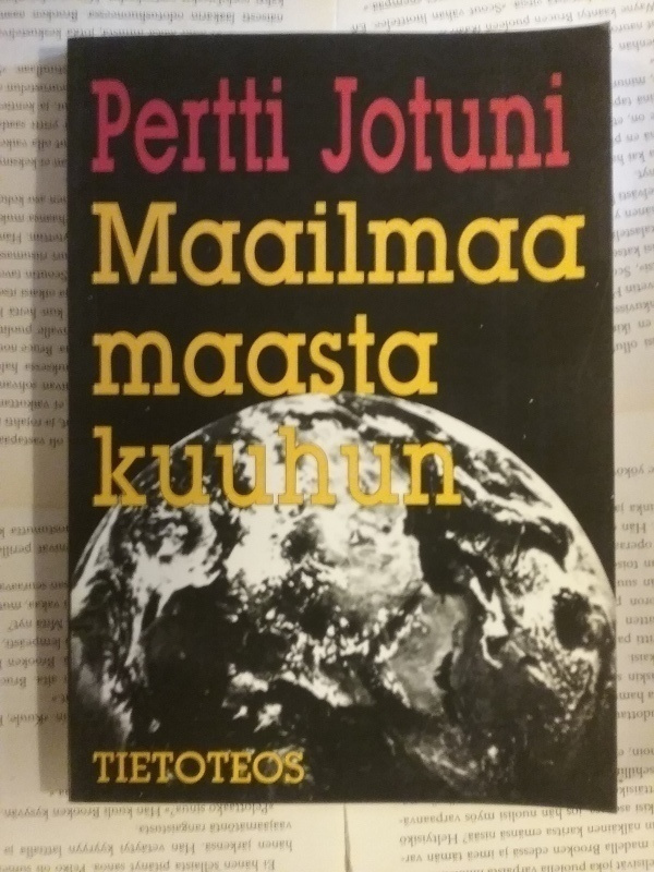 Pertti Jotuni - Maailmaa maasta kuuhun (nid.)