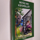 Heikki Peuraniemi : Mitäs me kotipöllöt : Metsäheikin pak... - pikkukuva 1