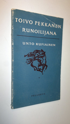 Unto Kupiainen : Toivo Pekkanen runoilijana