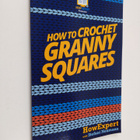 Howexpert Press : How to Crochet Granny Squares - Your St... - pikkukuva 1