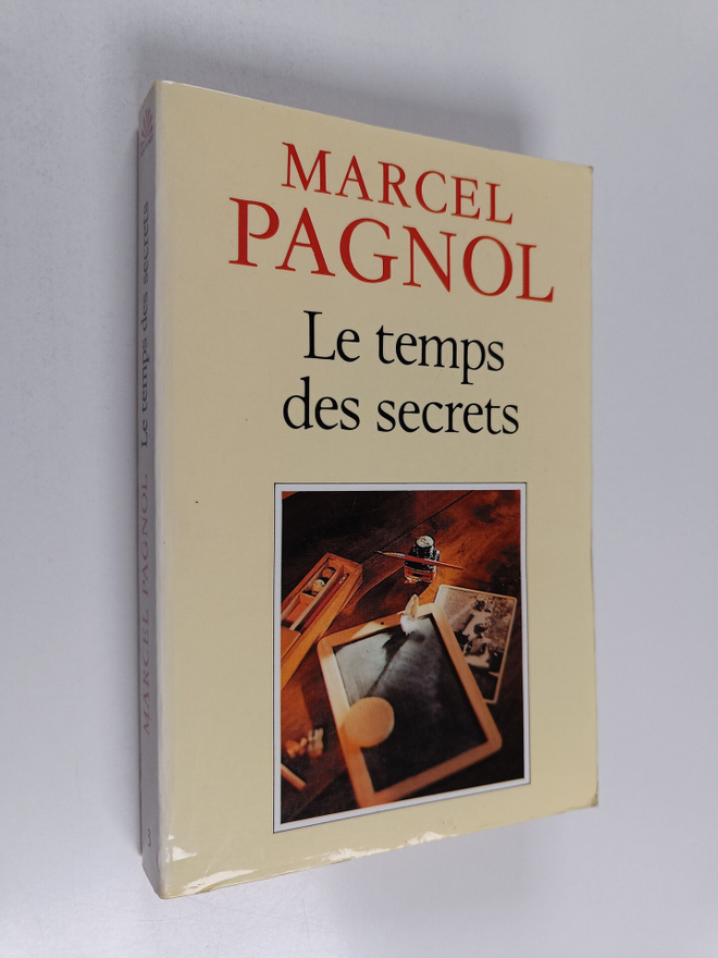 Marcel Pagnol : Le temps des secrets