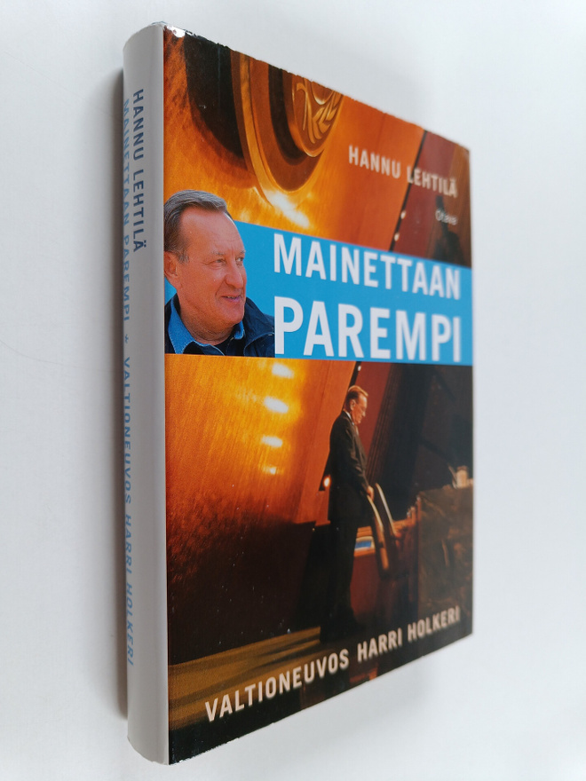 Hannu Lehtilä : Mainettaan parempi : valtioneuvos Harri H...
