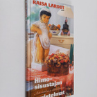 Raisa Lardot : Himosisustajan muistelmat : aisti-ilottelu... - pikkukuva 1