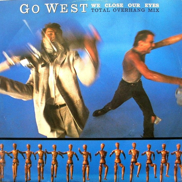 Go West - We Close Our Eyes (Total Overhang Mix) 12”
