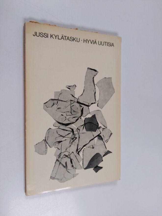 Jussi Kylätasku : Hyviä uutisia : runoja