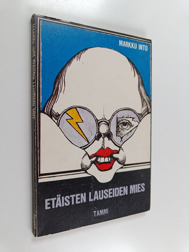 Markku Into : Etäisten lauseiden mies : runoja