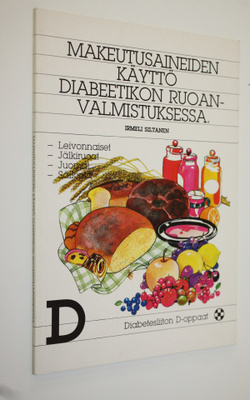 Irmeli Siltanen : Makeutusaineiden käyttö diabeetikon ruo...