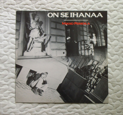 Mikko Perkoila – On Se Ihanaa - LP