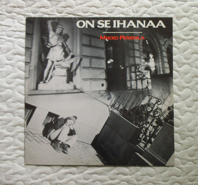 Mikko Perkoila – On Se Ihanaa - LP