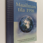 Maailman tila 1998 : Worldwatch Institute : raportti kehi... - pikkukuva 1