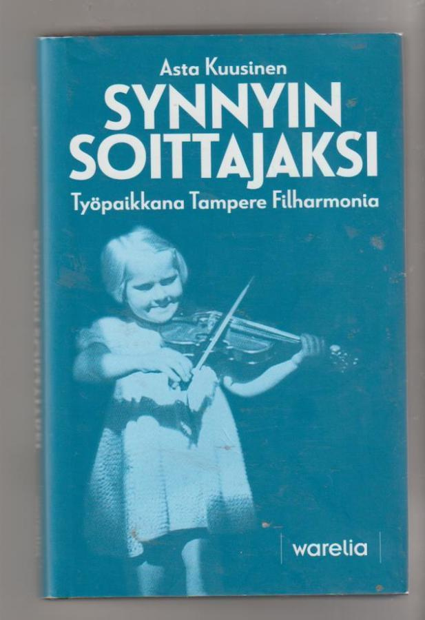 Asta Kuusinen: Synnyin soittajaksi