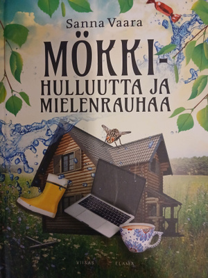 Mökkihulluutta ja mielenrauhaa