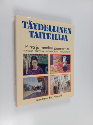 Täydellinen taiteilija : piirrä ja maalaa paremmin maisem...