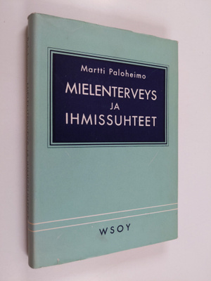 Martti Paloheimo : Mielenterveys ja ihmissuhteet : ennako...