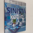 Grete Gulliksen Moe ym. : Sinistä kotiin : ommellen, virk... - pikkukuva 1