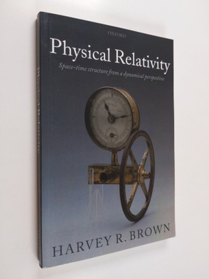 Harvey R. Brown : Physical Relativity - Space-time Struct...