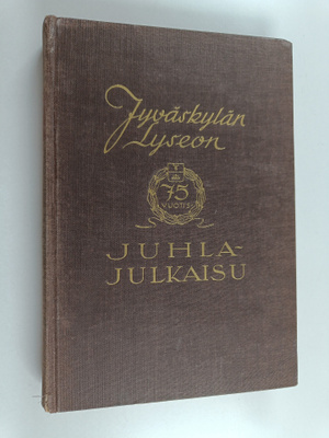 Jyväskylän lyseo 1858-1933 : historiikkeja : muistelmia :...