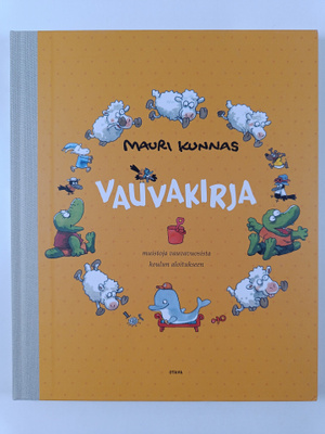 Mauri Kunnas : Vauvakirja : muistoja vauvavuosista koulun...