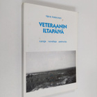 Väinö Kokkonen : Veteraanin iltapäivä : runoja, novelleja... - pikkukuva 1