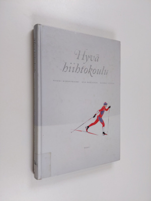 Harri Kirvesniemi : Hyvä hiihtokoulu