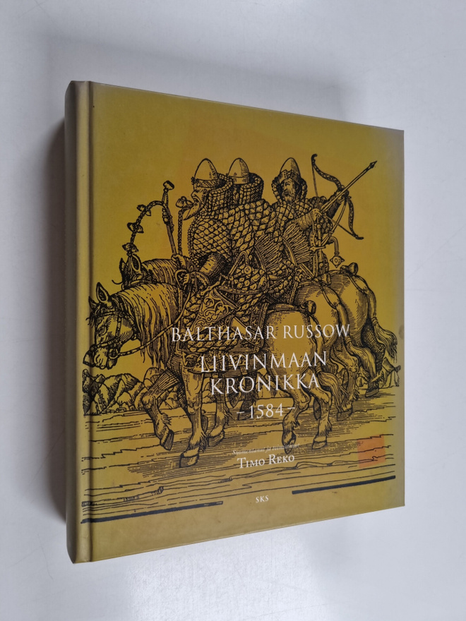 Balthasar Russow : Liivinmaan kronikka : 1584
