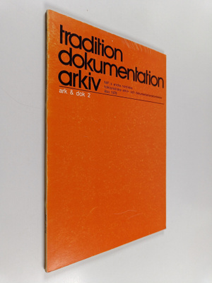 Tradition, dokumentation, arkiv