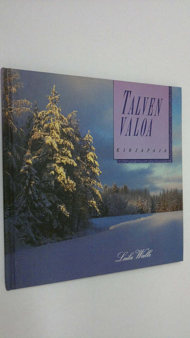 Leila Walle : Talven valoa