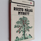 Hans Palmstierna : Riisto, nälkä, myrkyt - pikkukuva 1