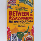 Aravind Adiga : Between the assassinations - pikkukuva 1