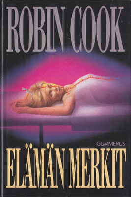Robin Cook: Elämän merkit (sid. 1p. Gummerus 1992)