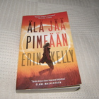 Erin Kelly Älä jää pimeään  -pok - pikkukuva 1